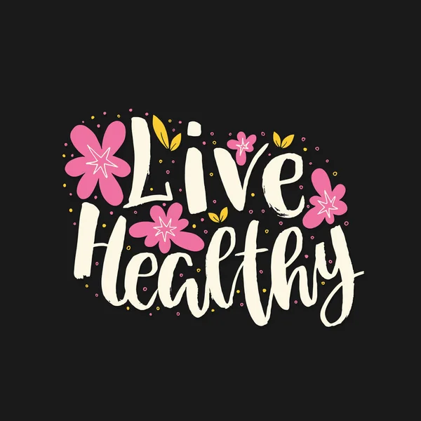 Illustration Hand Lettering Text Live Healthy — Stock Vector