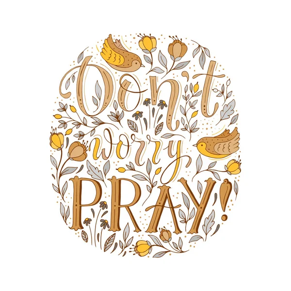 Vector Religions Lettering Don Worry Pray Shirt Hand Lettered Calligraphic — Stock Vector