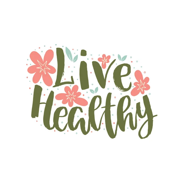 Illustration Hand Lettering Text Live Healthy — Stock Vector