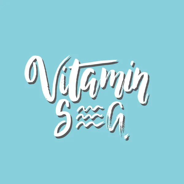 Vector Hand Lettering Ilustração Verão Mar Vitamina Citação Inspiradora Esta — Vetor de Stock