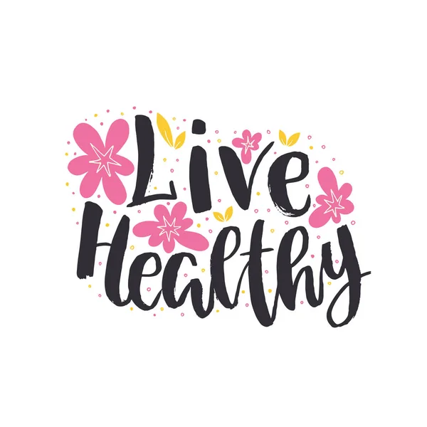 Illustration Hand Lettering Text Live Healthy — Stock Vector