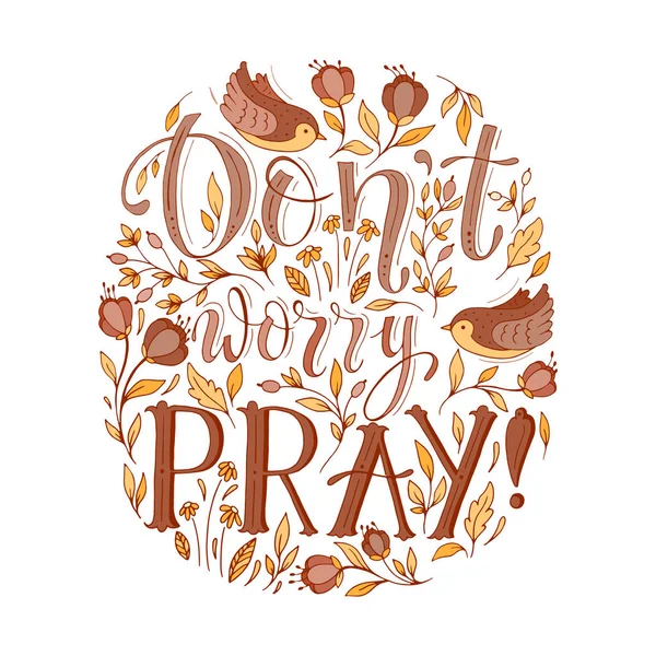 Vector Religions Lettering Don Worry Pray Shirt Hand Lettered Calligraphic — Stock Vector