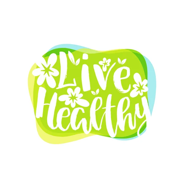 Illustration Hand Lettering Text Live Healthy — Stock Vector