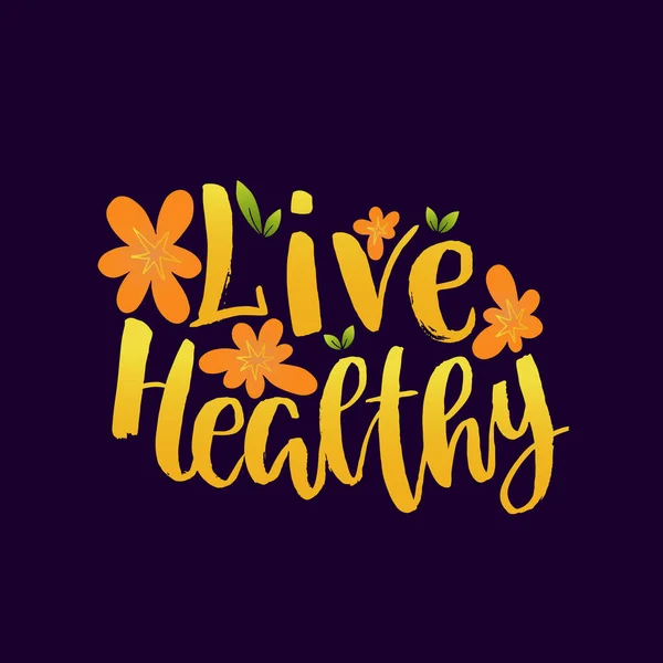 Illustration Hand Lettering Text Live Healthy — Stock Vector