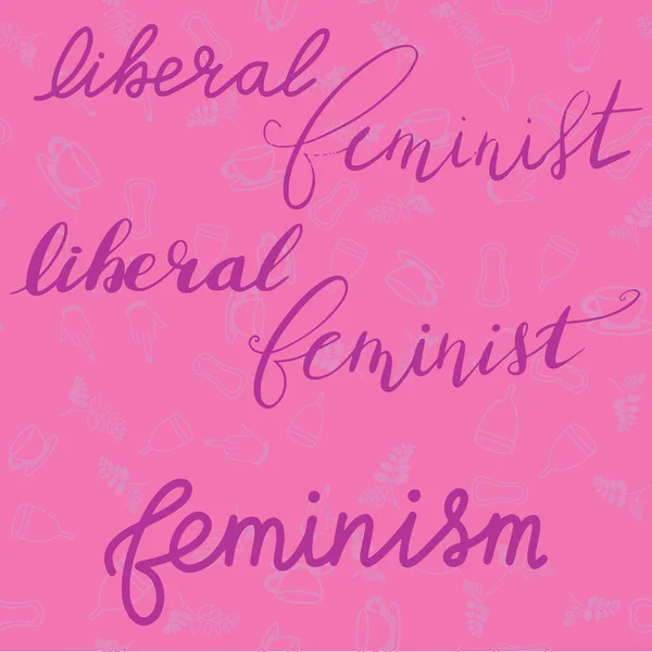 Hand Getekende Feministe Belettering Liberale Feministe Met Een Naadloze Patroon — Stockvector