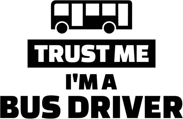 Confía en mí Soy un conductor de autobús — Archivo Imágenes Vectoriales