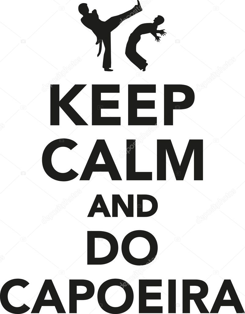 Keep calm and do capoeira