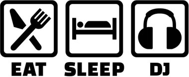 Uyku yemek ve bir DJ