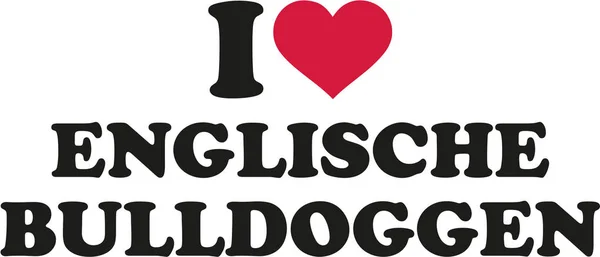 Adoro il bulldog inglese tedesco — Vettoriale Stock