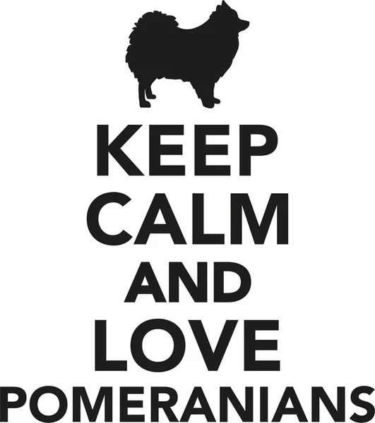 Keep calm and love Pomeranians — Stock Vector