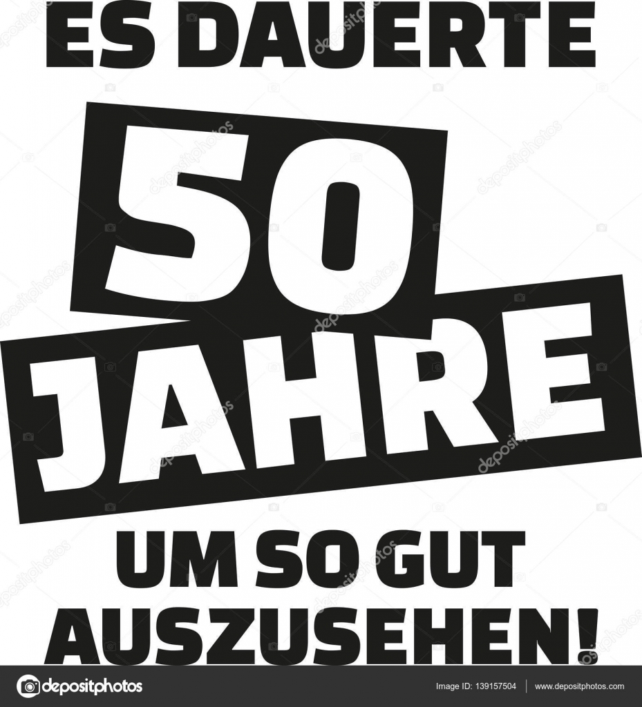 Ich habe 50 Jahre gebraucht, um so gut auszusehen 50. Geburtstag deutsch — Stockvektor