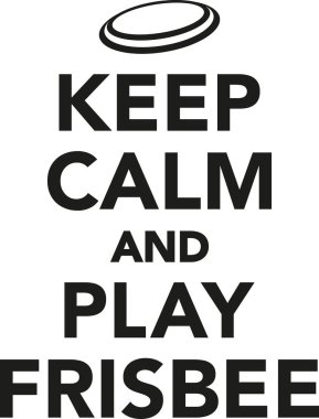 Sakin olun ve frizbi oynamak