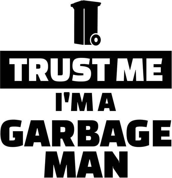 Acredita que sou um homem do lixo. —  Vetores de Stock