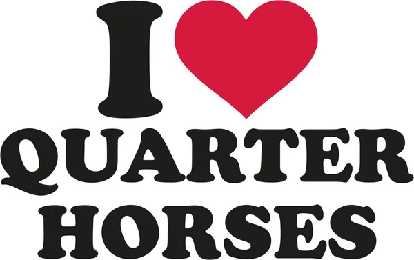 Ik hou van Quarter Horses — Stockvector