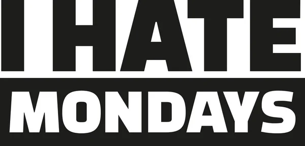 ฉันเกลียดวันจันทร์ — ภาพเวกเตอร์สต็อก
