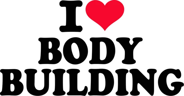 Eu amo a construção do corpo —  Vetores de Stock