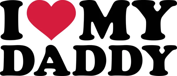 I heart my Daddy — Stock Vector