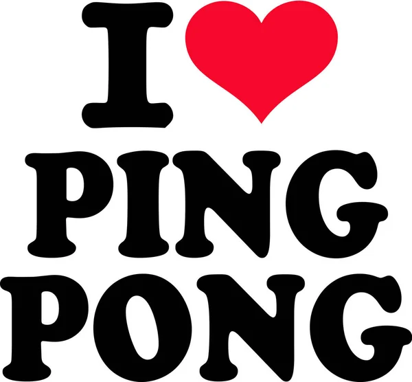 Я люблю пинг-понг — стоковый вектор