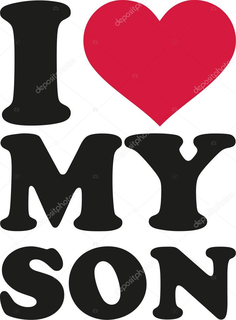 I love my son