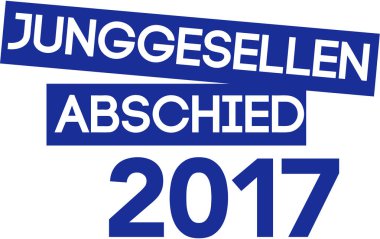 Bekarlığa veda partisi 2017. Alman terimi.