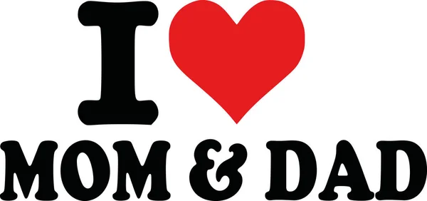 I love Mom and dad — Stock Vector