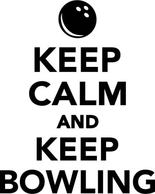 Sakin olun ve Bowling devam edin