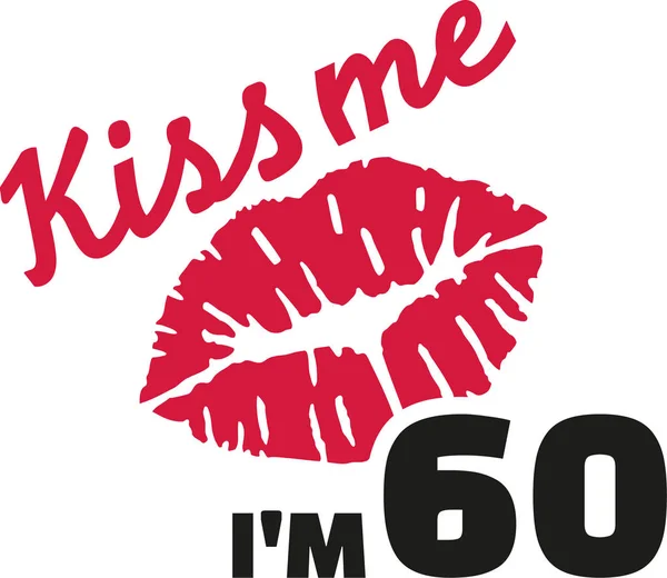 60th birthday - Kiss me I'm 60 — Stock Vector