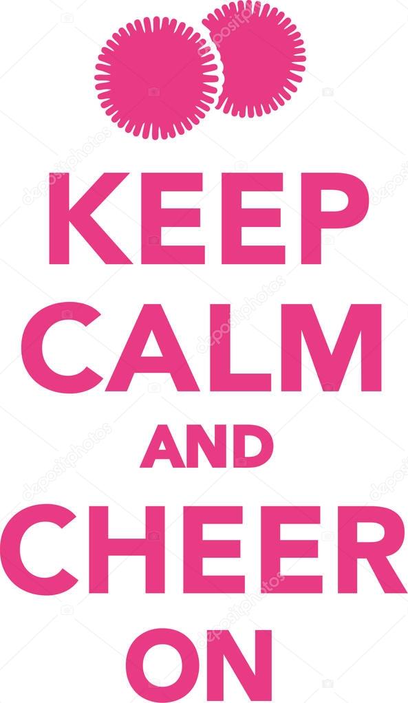 Keep calm and cheer on
