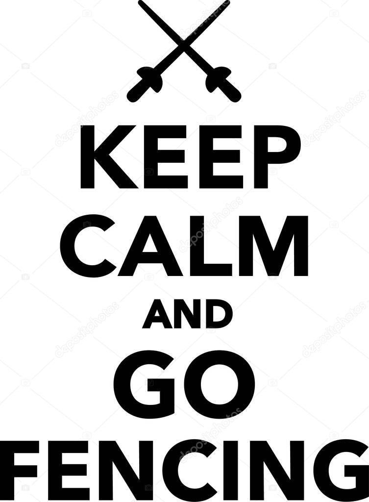 Keep calm and go fencing