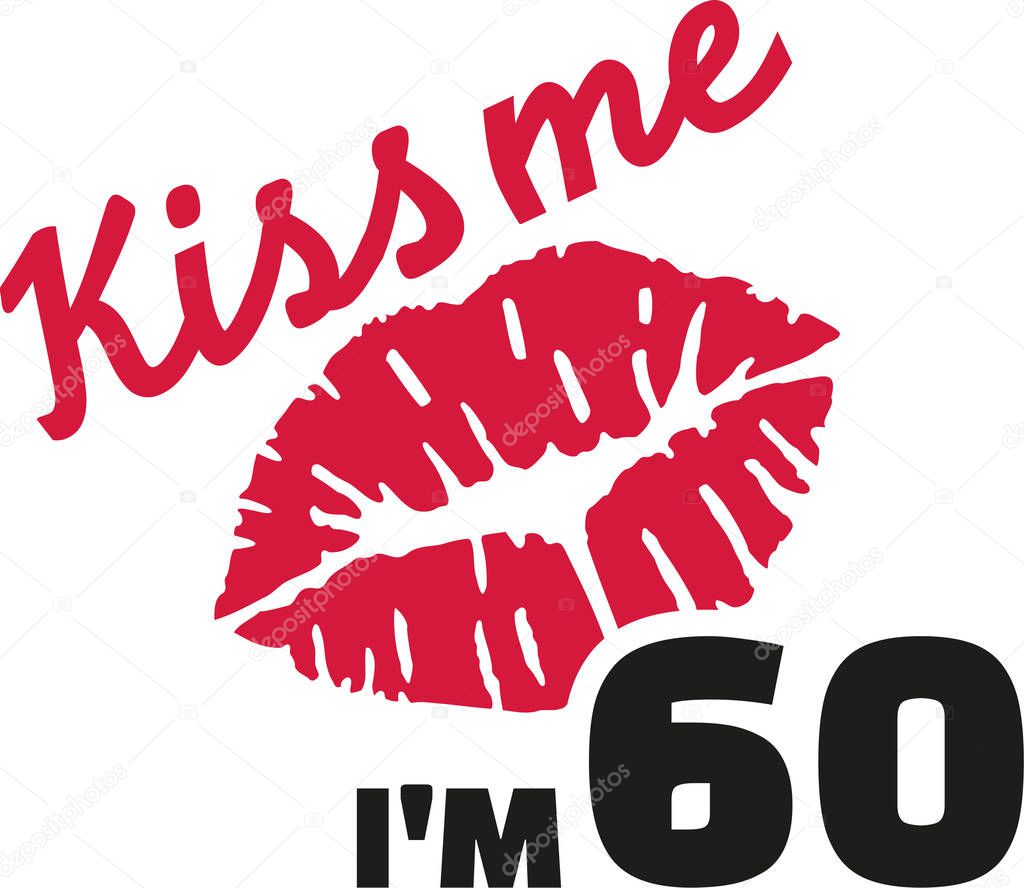60th birthday - Kiss me I'm 60