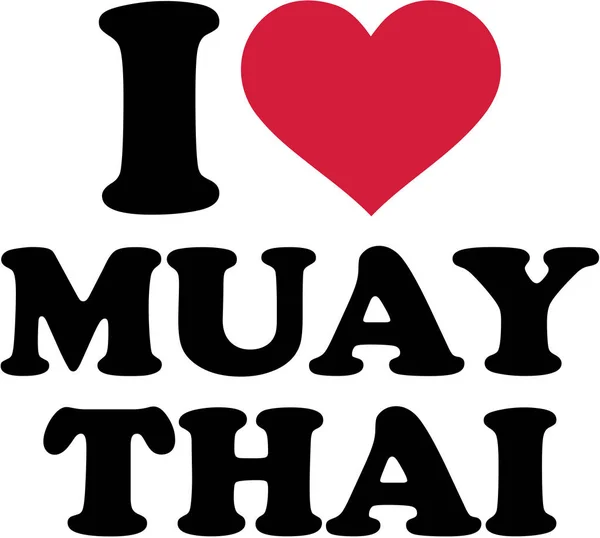 I love Muay Thai — Stock Vector