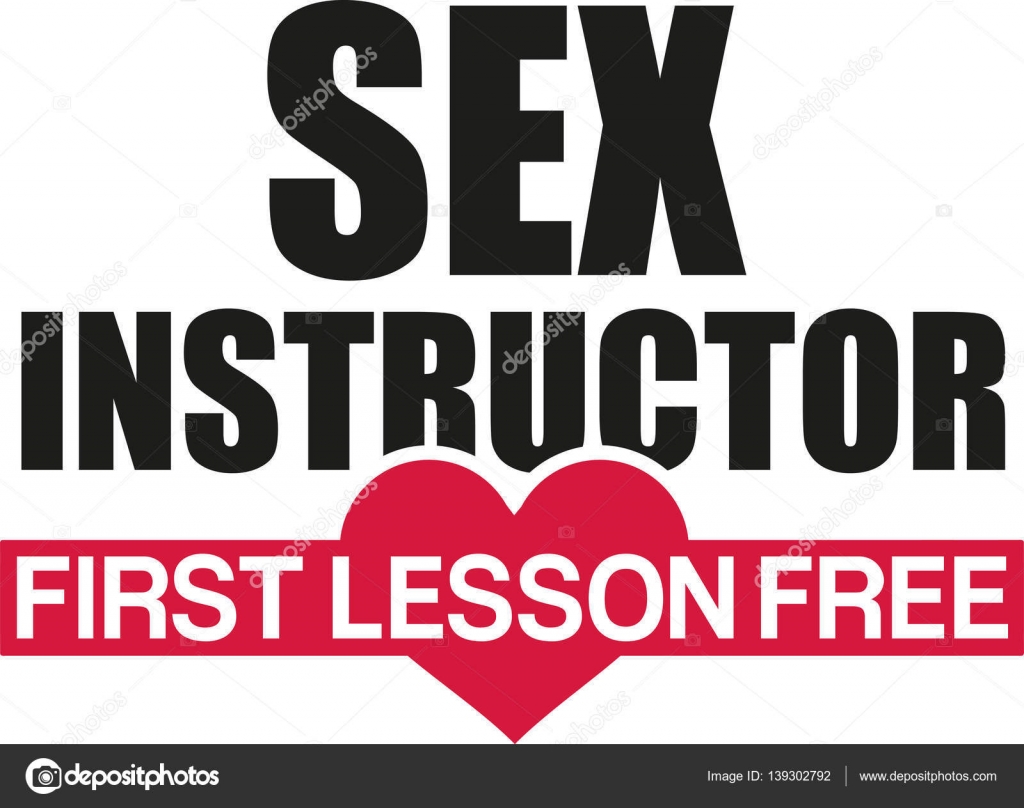 Sex instructor first lesson free saying Stock Vector by ©miceking 139302792 pic
