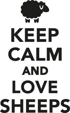 Sakin olun ve koyunları seviyorum