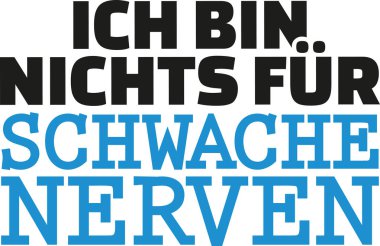 Im değil zayıf kalpli için. Alman T-Shirt tasarım