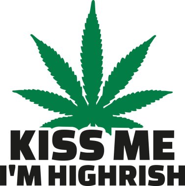 Öp beni highrish esrar esrar ve ben