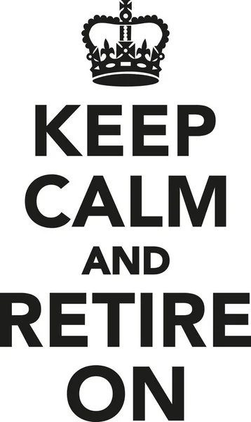 Keep calm and retire on — Stock Vector