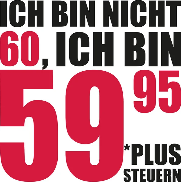 Ben 60 değilim, 59,95 kulüpler artı - 60 doğum günü Alman vergi — Stok Vektör