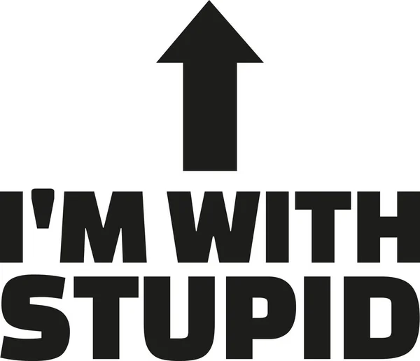 I 'm with stupid T-Shirt design. — Stockvector