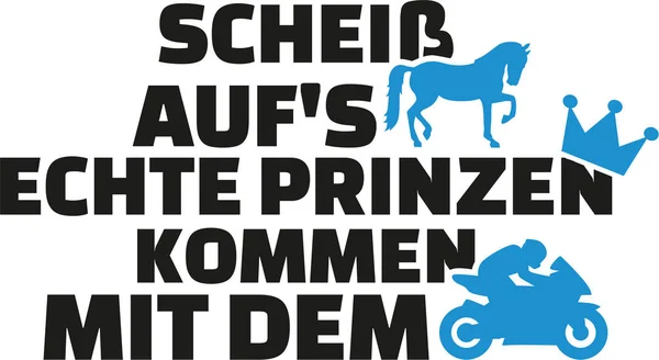 Vergeet het paard, een echte prins opdagen door motorfiets. Schattig Duits gezegde. — Stockvector