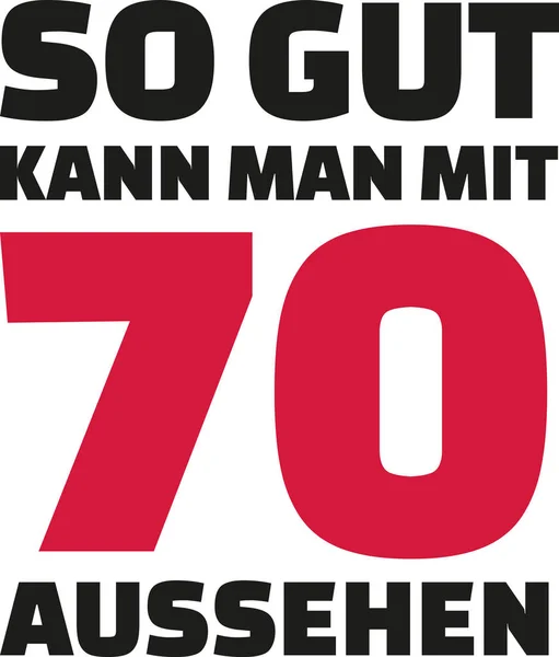 Bu ne kadar iyi 70 yıl - 70 doğum günü Alman ile bakabilirsiniz — Stok Vektör