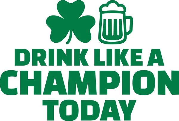 St. Patrick's Day drinking text - Drink like a champion today — Stock Vector