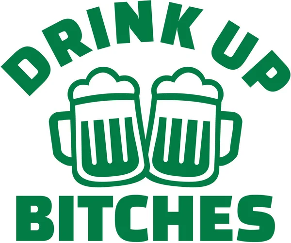 Drink up bitches - T-Shirt saying — Stockvector