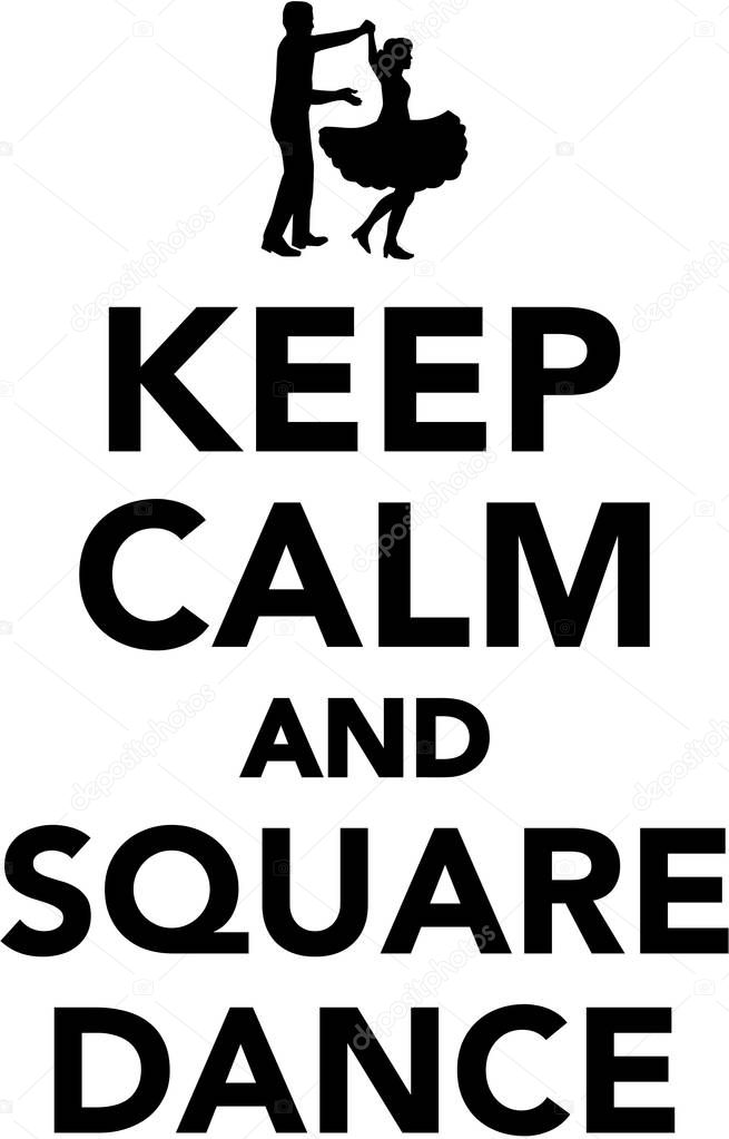 Keep calm and square dance