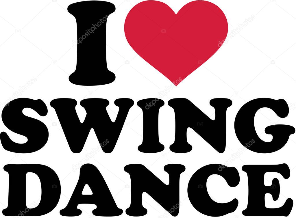 I love swing dance