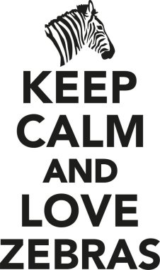 Sakin olun ve zebralar seviyorum
