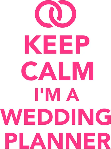Keep calm I am a Wedding planner — Stock Vector