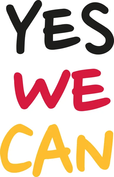 Ja, das können wir. Aussage in schwarz rot gelb. — Stockvektor