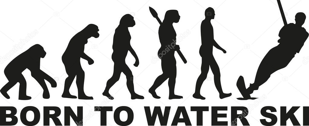 Born to water ski evolution