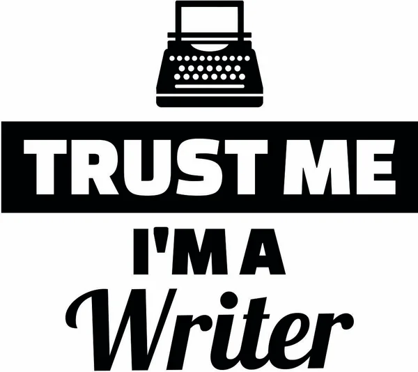 Confía en mí. Soy escritora. — Vector de stock