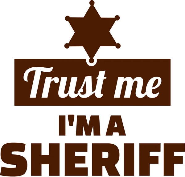 Поверьте, я шериф. — стоковый вектор